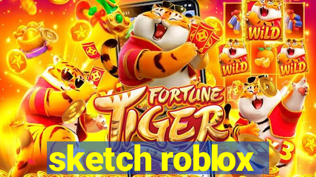 sketch roblox