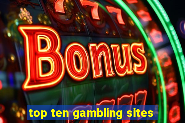 top ten gambling sites