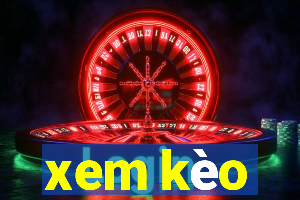 xem kèo