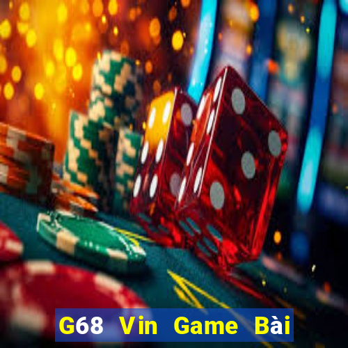 G68 Vin Game Bài Khuyến Mãi