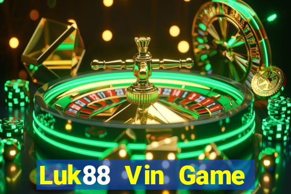 Luk88 Vin Game Bài Hay Nhất Hiện Nay