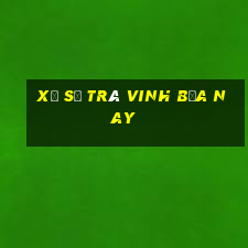 xổ số trà vinh bữa nay