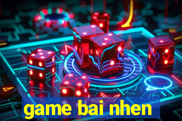 game bai nhen