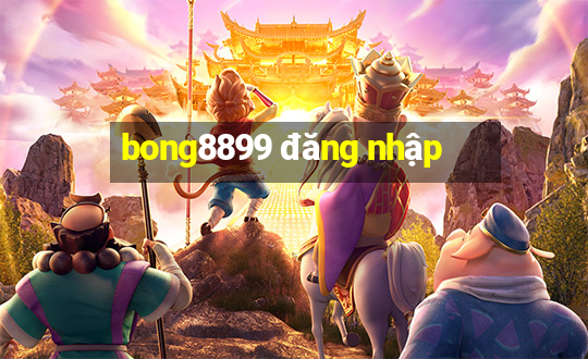 bong8899 đăng nhập