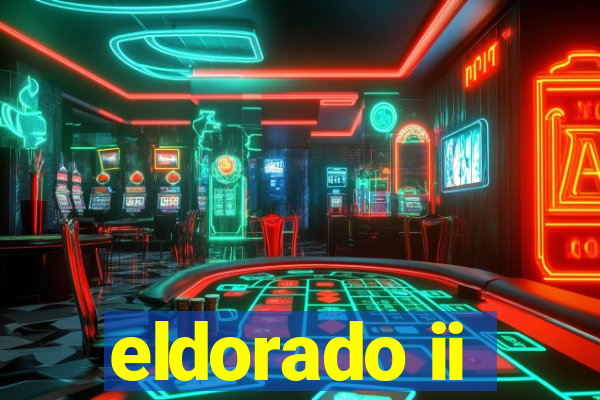 eldorado ii