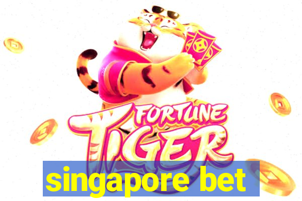 singapore bet