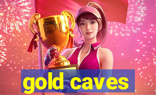 gold caves