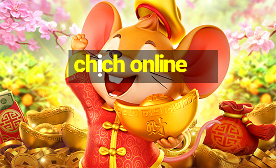 chịch online