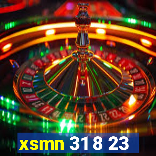 xsmn 31 8 23