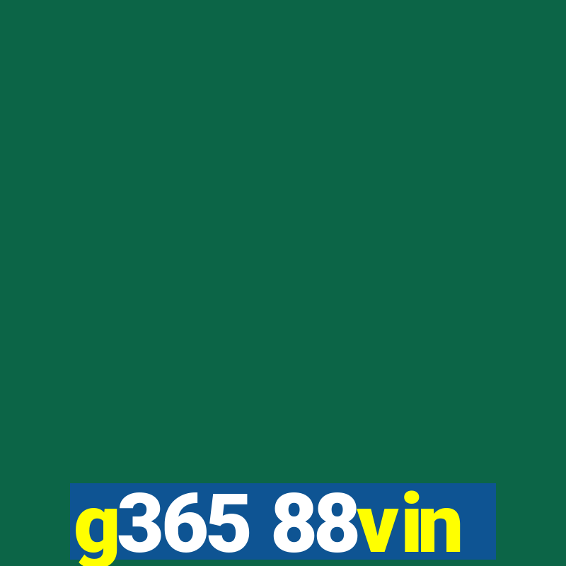 g365 88vin