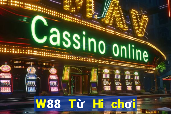 W88 Từ Hi chơi bài Net