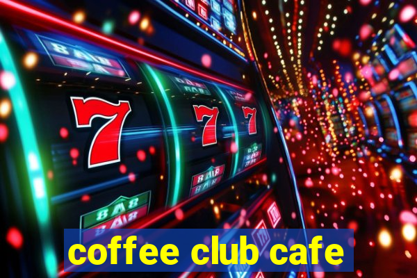 coffee club cafe