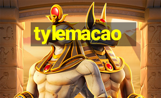 tylemacao