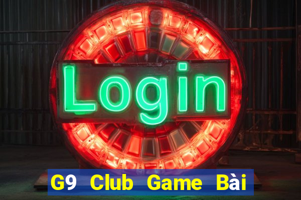 G9 Club Game Bài Slot Đổi Thưởng