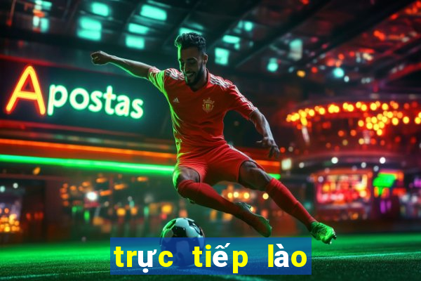 trực tiếp lào vs việt nam