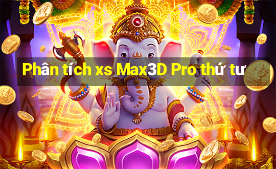 Phân tích xs Max3D Pro thứ tư