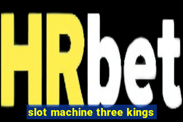 slot machine three kings