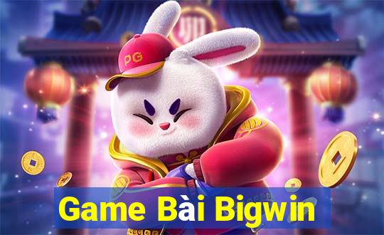 Game Bài Bigwin