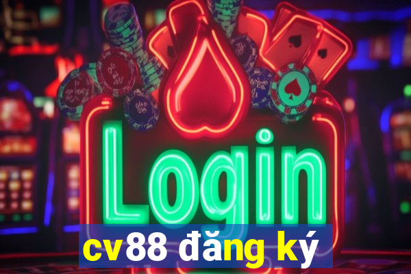 cv88 đăng ký