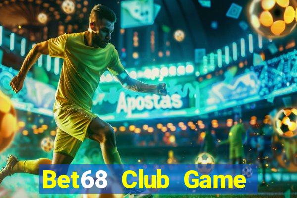 Bet68 Club Game Bài Ma Thuật