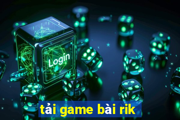 tải game bài rik