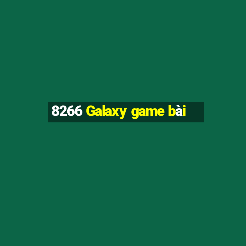 8266 Galaxy game bài