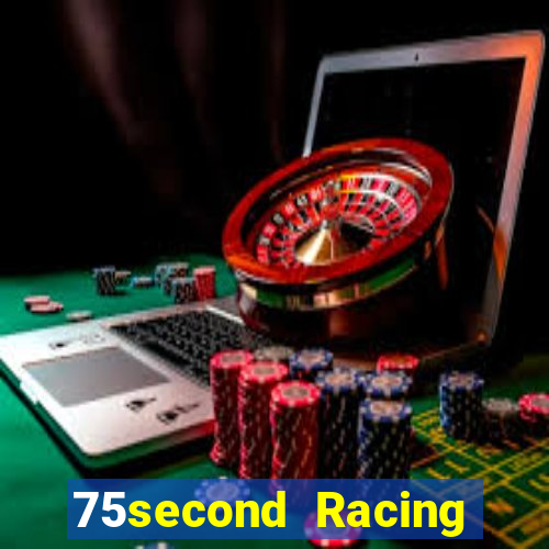 75second Racing Phần mềm tải về