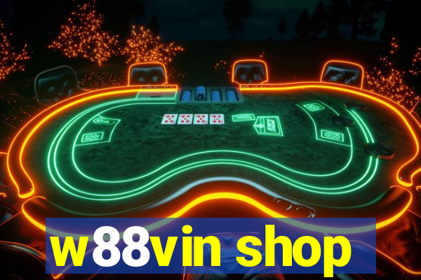 w88vin shop