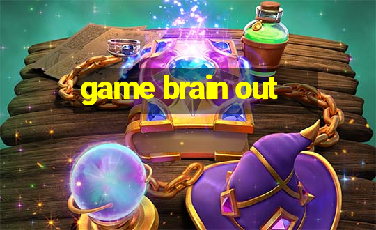 game brain out