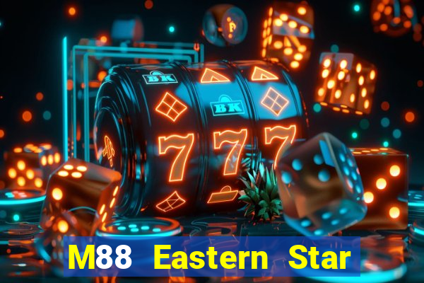 M88 Eastern Star Tải xuống miễn phí