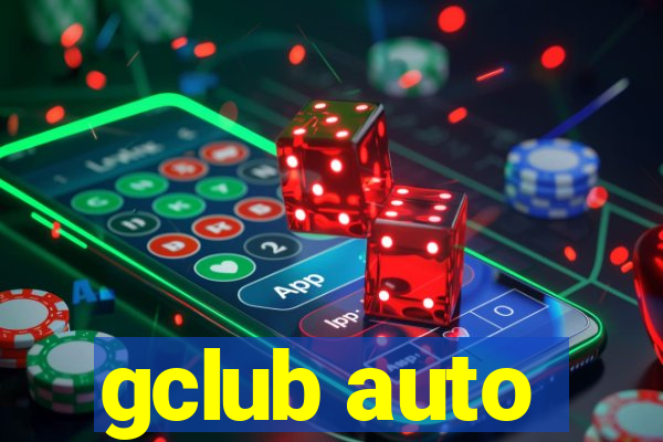 gclub auto