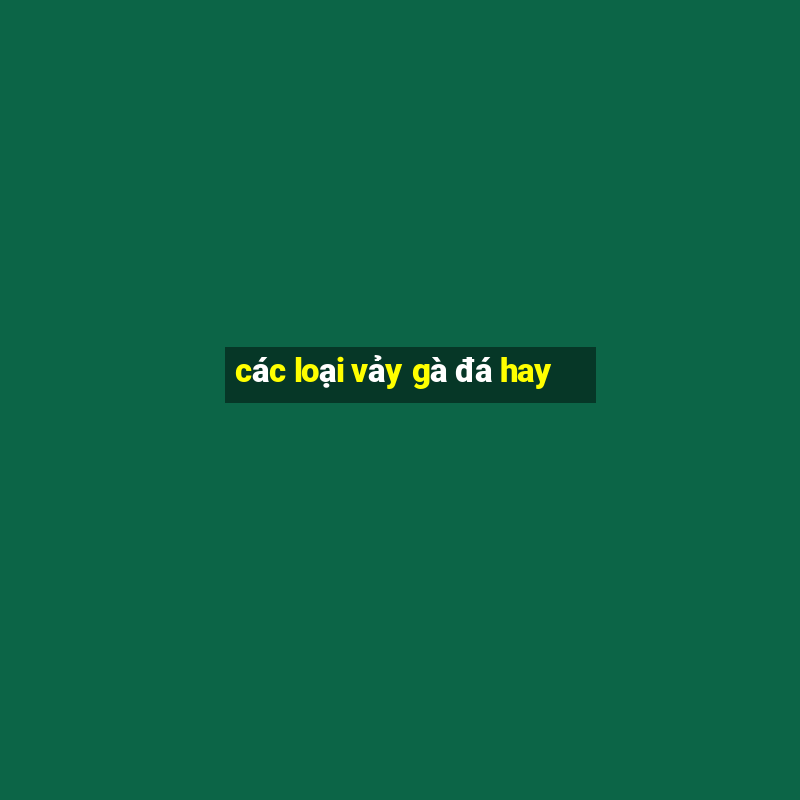 các loại vảy gà đá hay