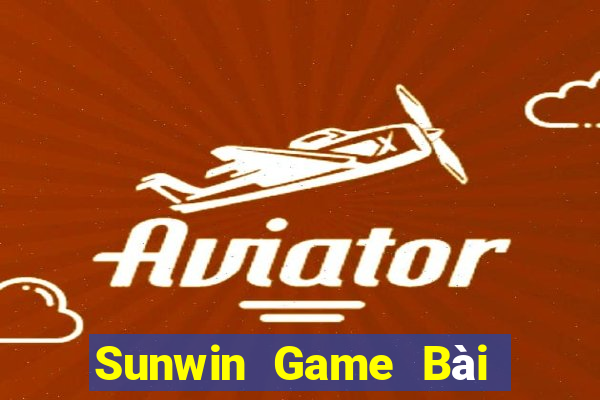 Sunwin Game Bài Online Miễn Phí