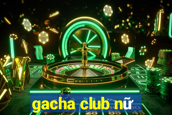 gacha club nữ