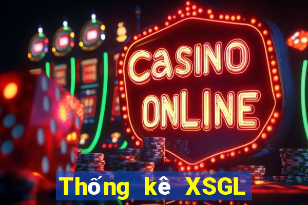 Thống kê XSGL ngày 7