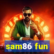 sam86 fun