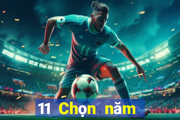 11 Chọn năm để đặt cược