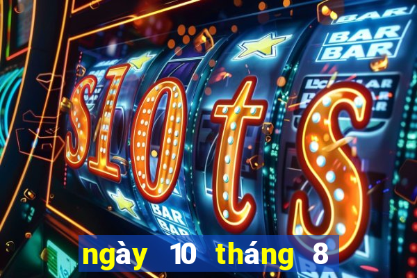 ngày 10 tháng 8 xổ số an giang