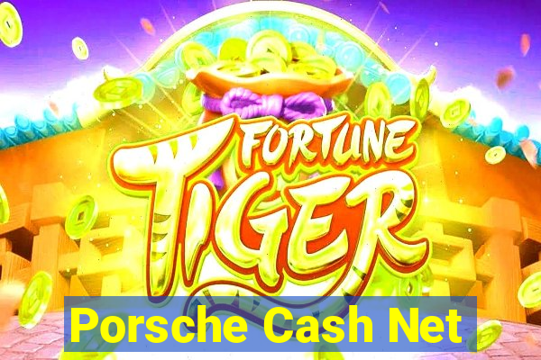 Porsche Cash Net