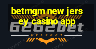 betmgm new jersey casino app