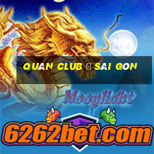 quán club ở sài gòn