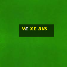 vé xe bus