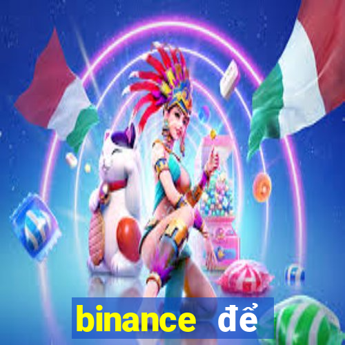 binance để đặt cược sòng bạc