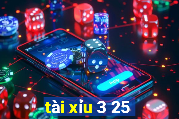 tài xỉu 3 25