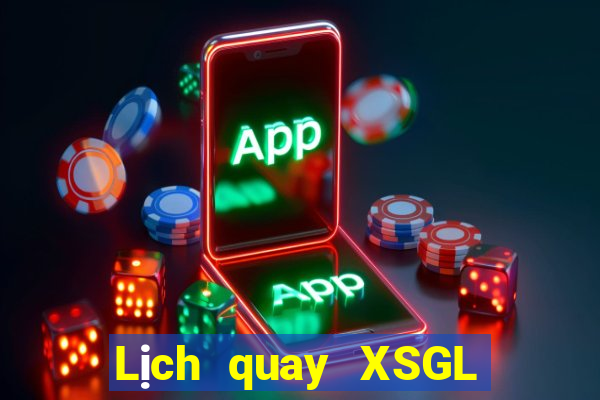 Lịch quay XSGL ngày 17