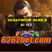 Choangclup Game Bài 123