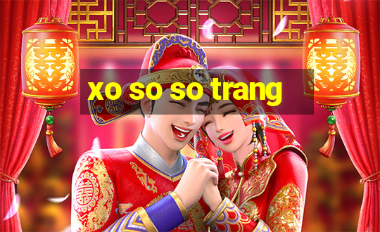 xo so so trang