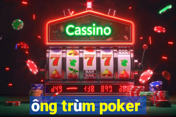 ông trùm poker