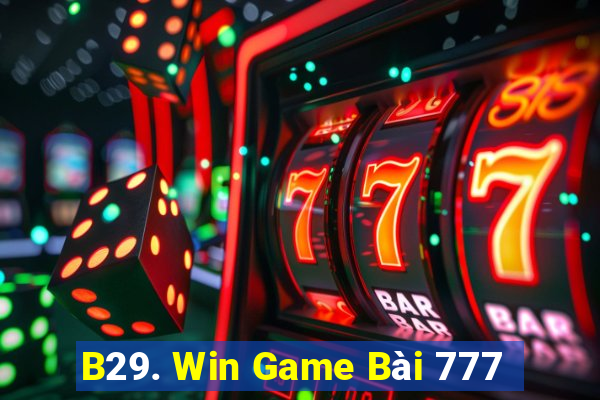 B29. Win Game Bài 777