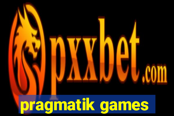 pragmatik games